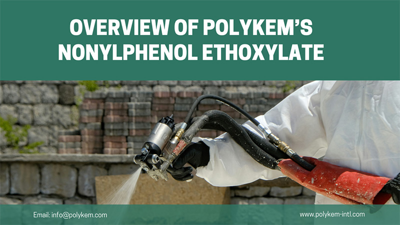 Ringkesan jinis lan aplikasi ethoks nonylphenol polykem